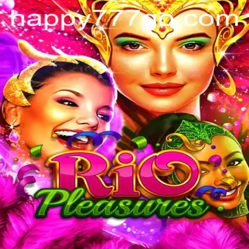 Exploring the Enchanting World of RioPleasures: A Happy777 Adventure